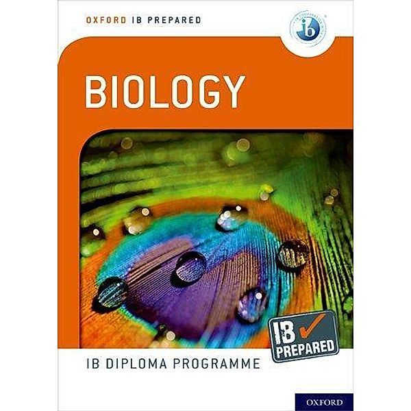 Oxford IB Diploma Programme: IB Prepared: Biology, Debora Primrose