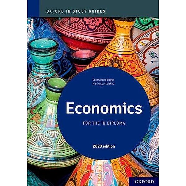 Oxford IB Study Guides: Economics for the IB Diploma, Constantine Ziogas, Marily Apostolakou