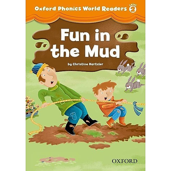 Oxford Phonics World 2 Reader: Fun in the Mud