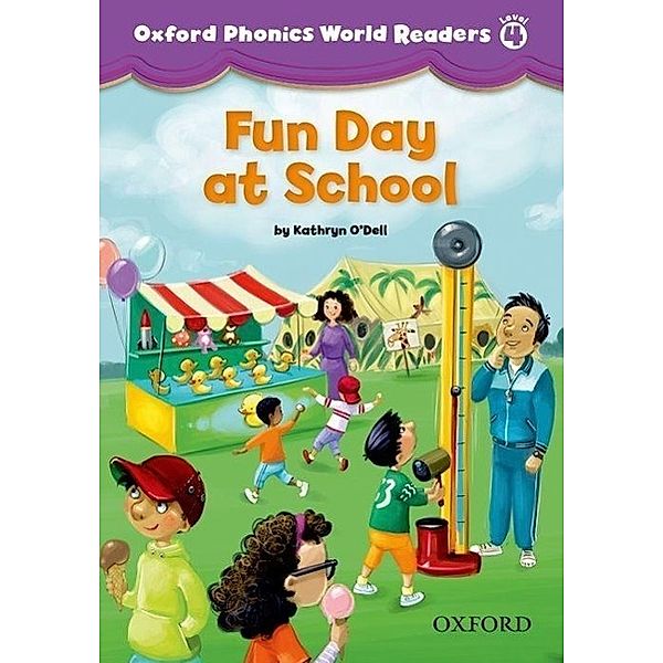 Oxford Phonics World Readers: Level 4: Fun Day at School