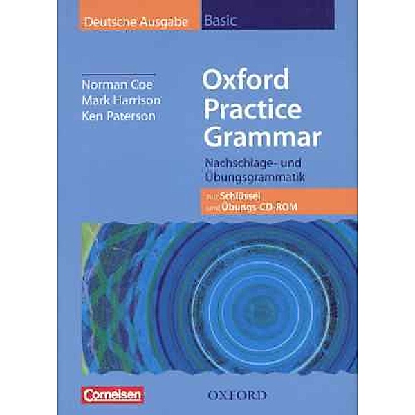 Oxford Practice Grammar, Basic Deutsche Ausgabe, m. Schlüssel u. CD-ROM, Ken Paterson, Norman Coe, Mark Harrison