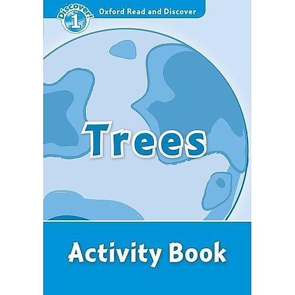 Oxford Read and Discover 1: Trees Activity Book
