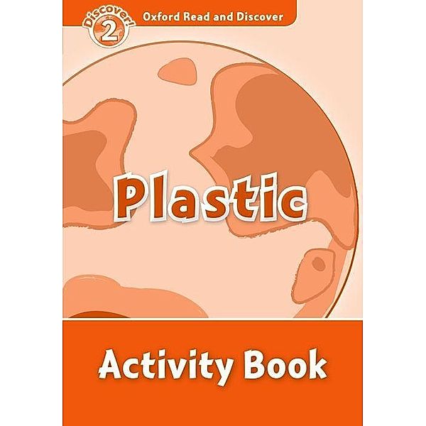 Oxford Read and Discover 2: Plastic Activity Book