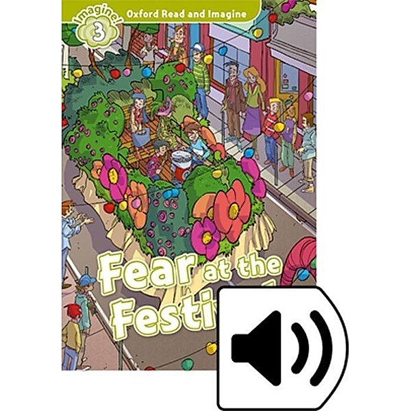 Oxford Read and Imagine 3: Fear at the Festival Audio Pack
