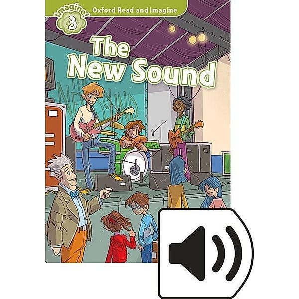 Oxford Read and Imagine 3: The New Sound MP3 Pack, Paul Shipton