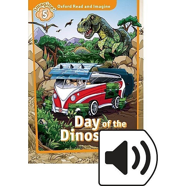 Oxford Read and Imagine 5: Day of the Dinosaurs MP3 Pack