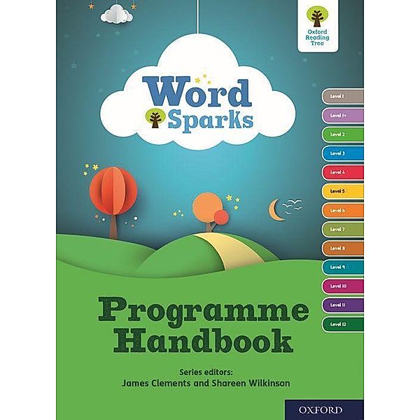 Oxford Reading Tree Word Sparks: Programme Handbook, James Clements, Shareen Wilkinson