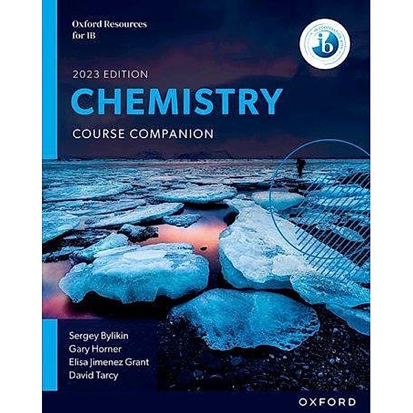 Oxford Resources for IB DP Chemistry: Course Book, Sergey Bylikin, Gary Horner, Elisa Jimenez Grant, David Tarcy