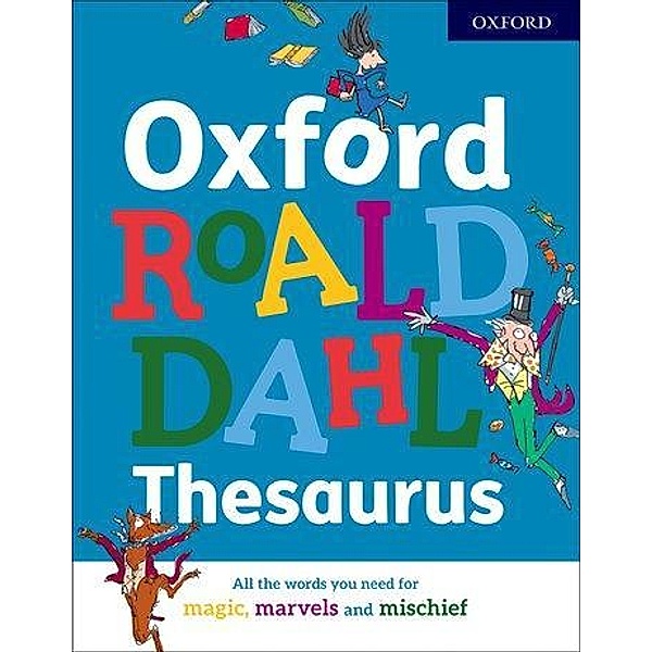 Oxford Roald Dahl Thesaurus, Oxford Dictionaries