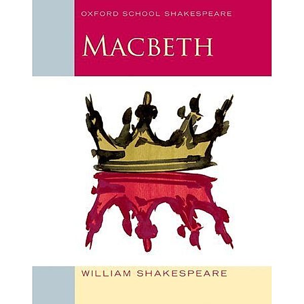 Oxford School Shakespeare: Macbeth, William Shakespeare