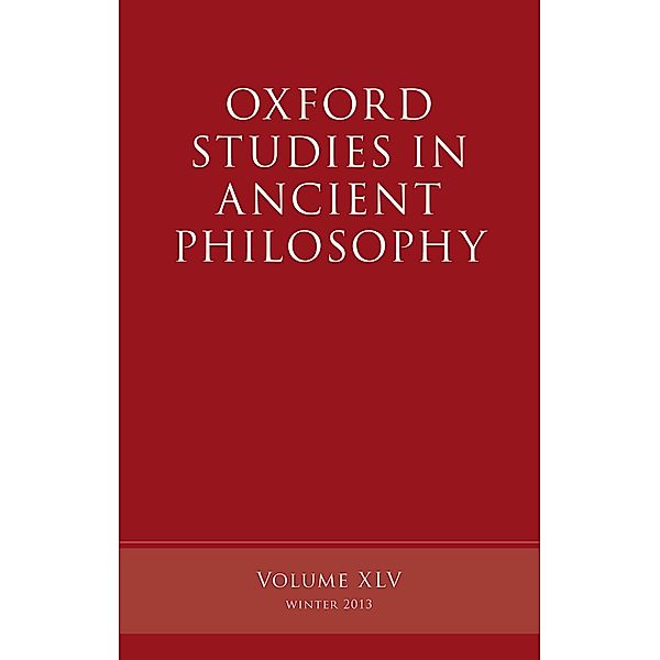 Oxford Studies in Ancient Philosophy, Volume 45 / Oxford Studies in Ancient Philosophy