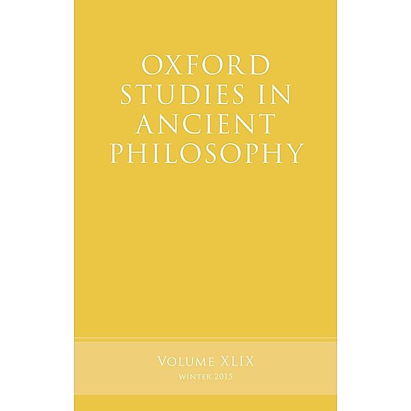 Oxford Studies in Ancient Philosophy, Volume 49 / Oxford Studies in Ancient Philosophy