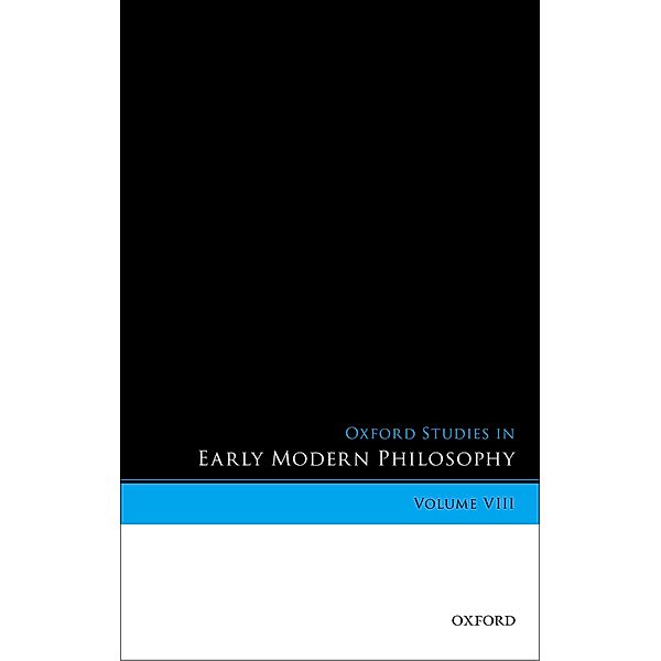 Oxford Studies in Early Modern Philosophy, Volume VIII