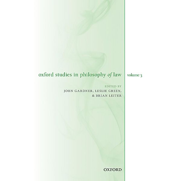 Oxford Studies in Philosophy of Law Volume 3