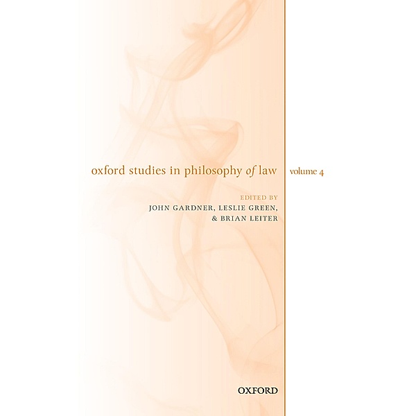 Oxford Studies in Philosophy of Law Volume 4