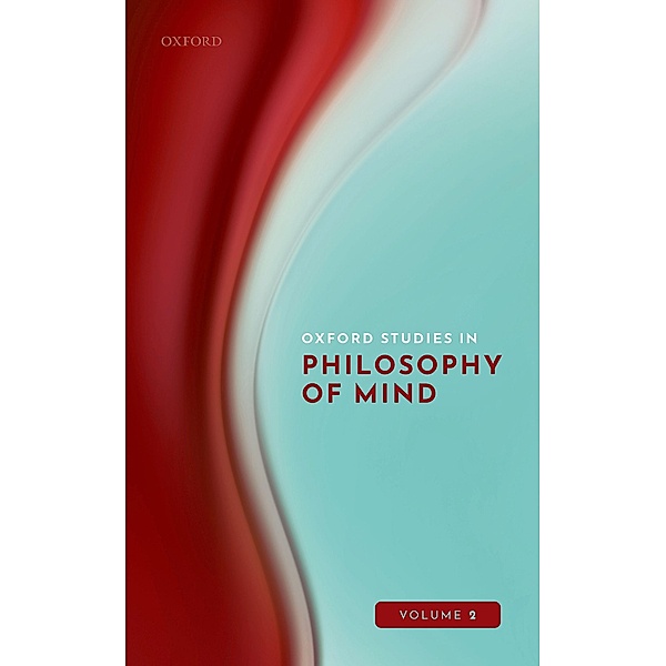 Oxford Studies in Philosophy of Mind Volume 2