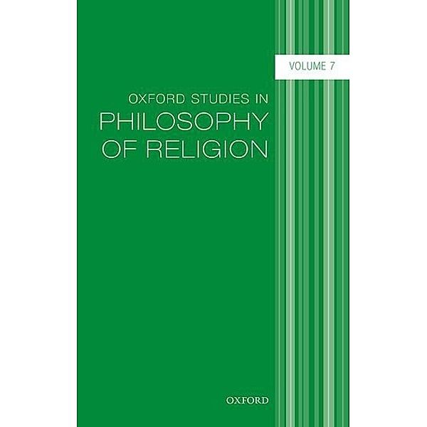 Oxford Studies in Philosophy of Religion.Vol.7