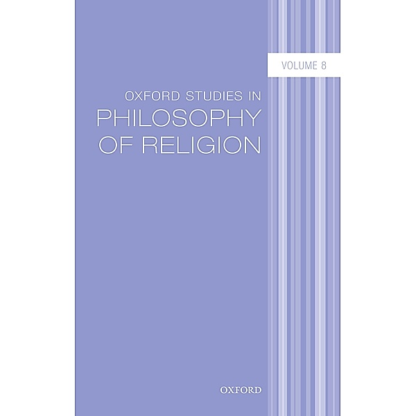 Oxford Studies in Philosophy of Religion Volume 8