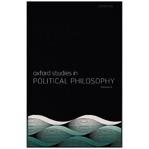 Oxford Studies in Political Philosophy.Vol.2