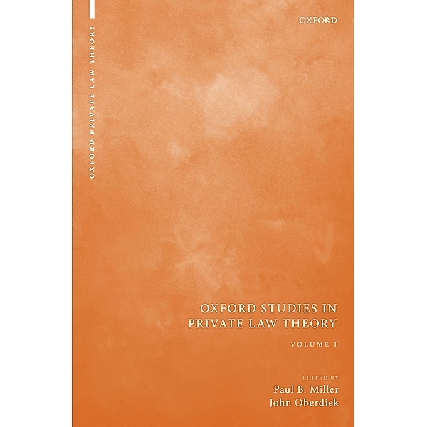 Oxford Studies in Private Law Theory: Volume I