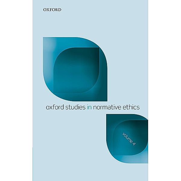Oxford Studies Normative Ethics, Volume 4