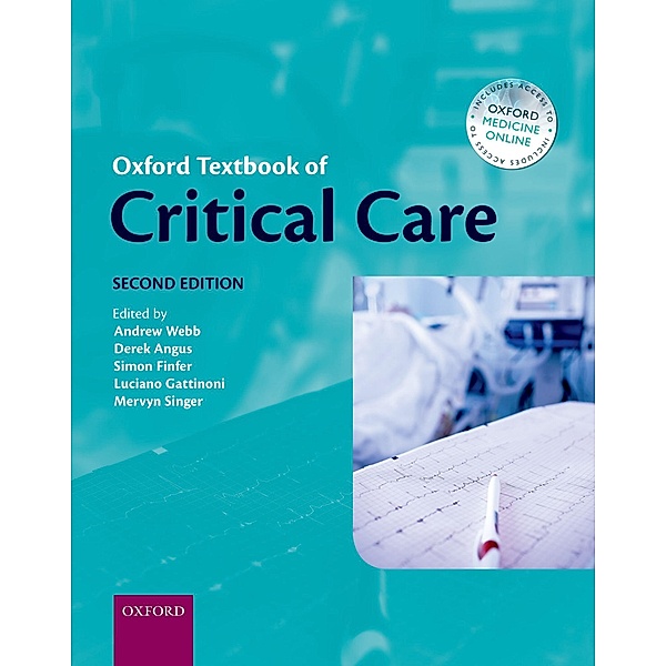 Oxford Textbook of Critical Care / Oxford Textbook, Andrew Webb, Derek Angus, Simon Finfer, Luciano Gattioni, Mervyn Singer