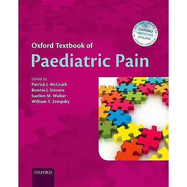 Oxford Textbook of Paediatric Pain, Patrick J. McGrath, Bonnie J. Stevens, Suellen M. Walker, William T. Zempsky