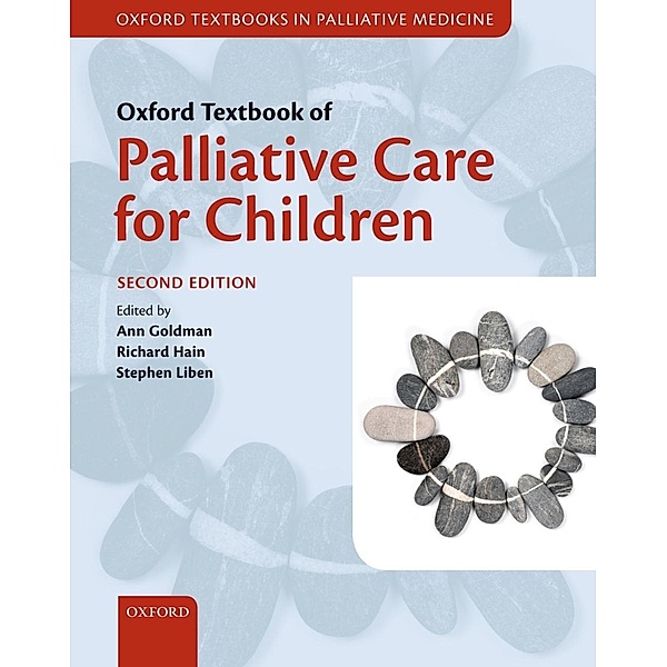 Oxford Textbook of Palliative Care for Children, Ann Goldman, Richard Hain, Stephen Liben