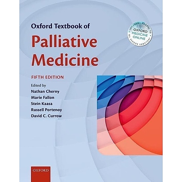 Oxford Textbook of Palliative Medicine, Geoffrey Hanks, Nathan I. Cherny, Nicholas A. Christakis, Marie Fallon, Stein Kaasa, Russell K. Portenoy