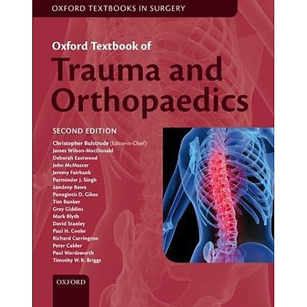 Oxford Textbook of Trauma and Orthopaedics, Christopher Bulstrode, James Wilson-Macdonald, Jeremy Fairbank, Tim Briggs, Deborah Eastwood