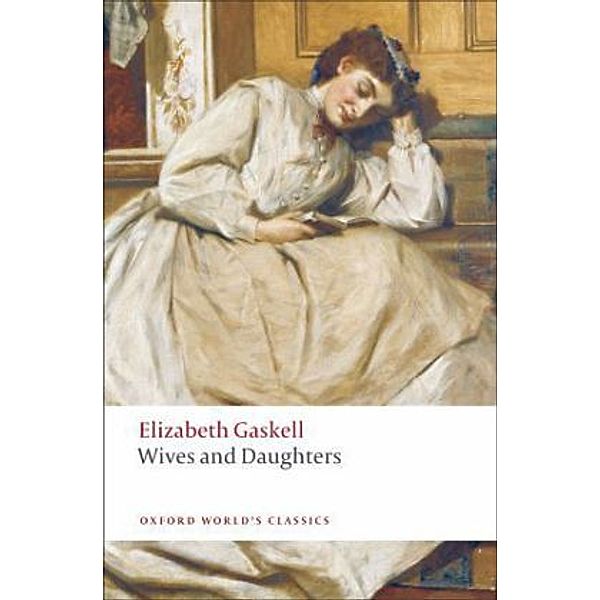 Oxford World's Classics / Wives and Daughters, Elizabeth Gaskell