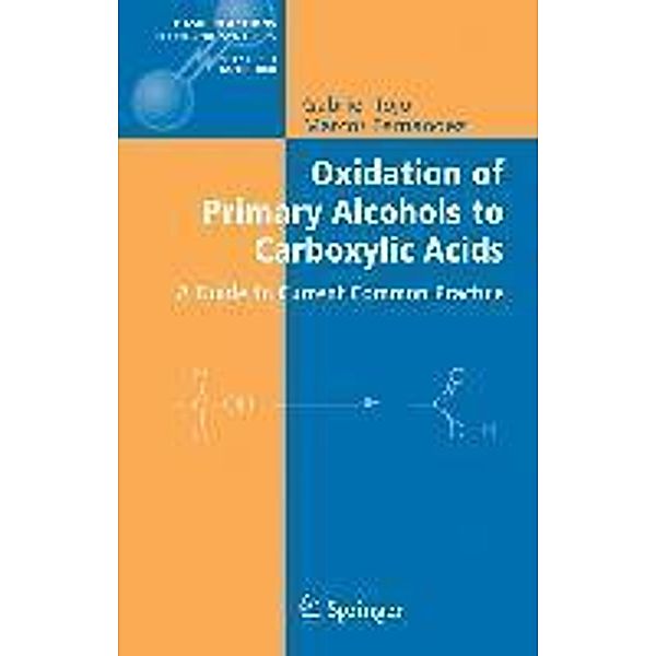 Oxidation of Primary Alcohols to Carboxylic Acids / Basic Reactions in Organic Synthesis, Gabriel Tojo, Marcos I. Fernandez
