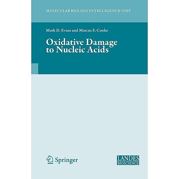 Oxidative Damage to Nucleic Acids / Molecular Biology Intelligence Unit