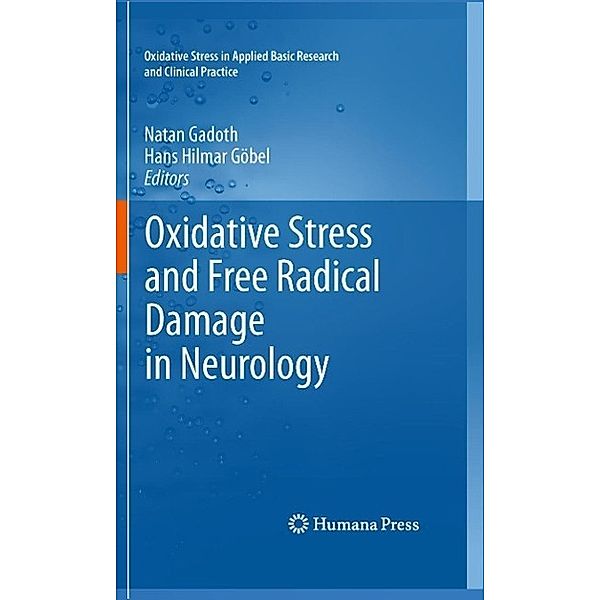 Oxidative Stress and Free Radical Damage in Neurology / Oxidative Stress in Applied Basic Research and Clinical Practice, Natan Gadoth