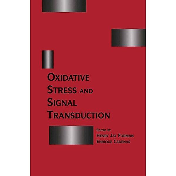 Oxidative Stress and Signal Transduction, Enrique Cadenas, H. J. Forman