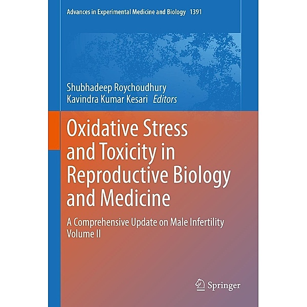 Oxidative Stress and Toxicity in Reproductive Biology and Medicine / Advances in Experimental Medicine and Biology Bd.1391