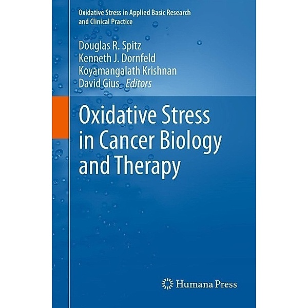 Oxidative Stress in Cancer Biology and Therapy / Oxidative Stress in Applied Basic Research and Clinical Practice