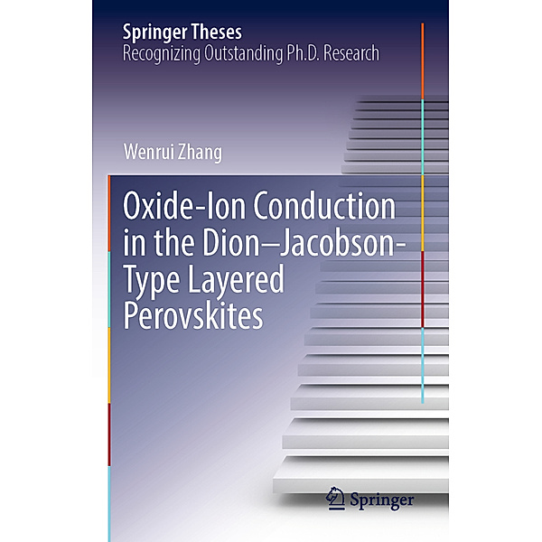 Oxide-Ion Conduction in the Dion-Jacobson-Type Layered Perovskites, Wenrui Zhang