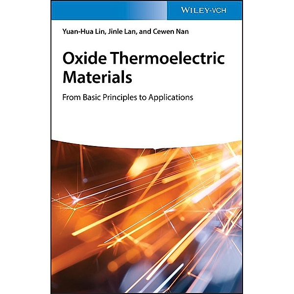 Oxide Thermoelectric Materials, Yuan-Hua Lin, Jinle Lan, Cewen Nan