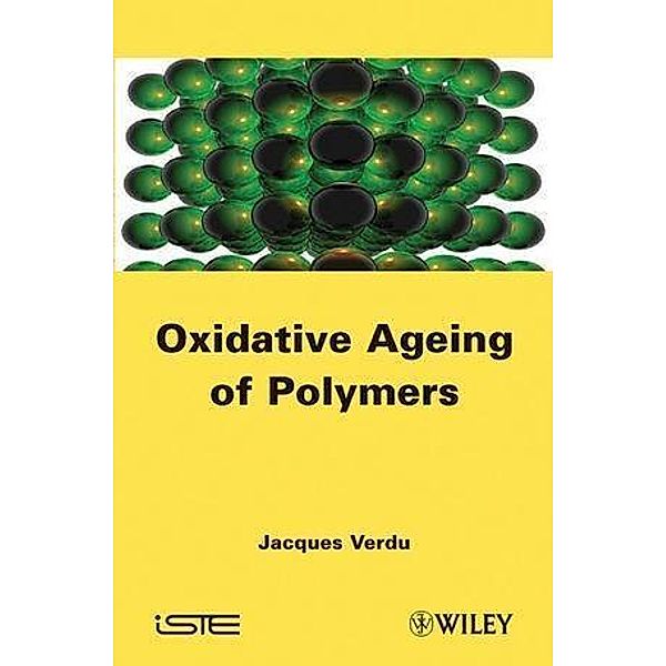 Oxydative Ageing of Polymers, Jacques Verdu