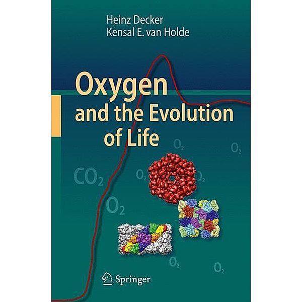 Oxygen and the Evolution of Life, Heinz Decker, Kensal E van Holde