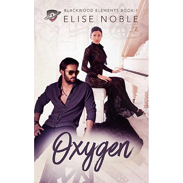 Oxygen (Blackwood Elements, #1) / Blackwood Elements, Elise Noble