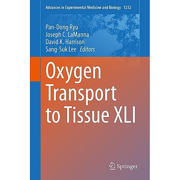 Oxygen Transport to Tissue XLI / Advances in Experimental Medicine and Biology Bd.1232
