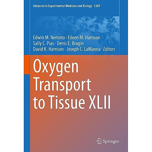 Oxygen Transport to Tissue XLII / Advances in Experimental Medicine and Biology Bd.1269