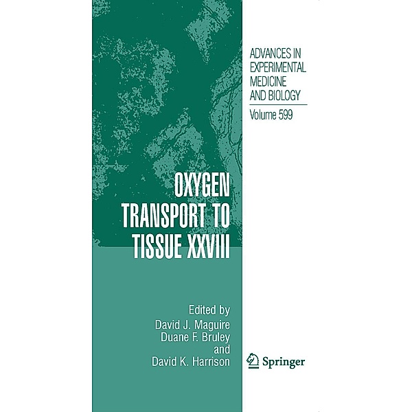 Oxygen Transport to Tissue XXVIII / Advances in Experimental Medicine and Biology Bd.599