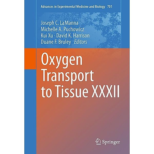 Oxygen Transport to Tissue XXXII / Advances in Experimental Medicine and Biology Bd.701, Kui Xu