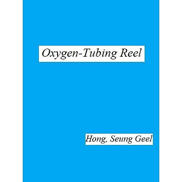 Oxygen-Tubing Reel, Seung Geel Hong