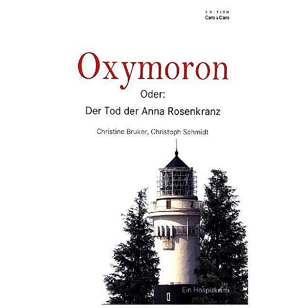 Oxymoron, Christine Bruker, Christoph Schmidt