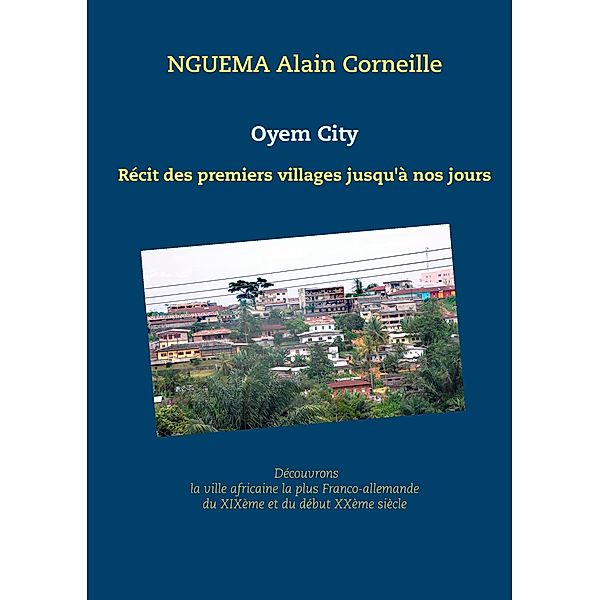 Oyem City, Alain Corneille Nguema