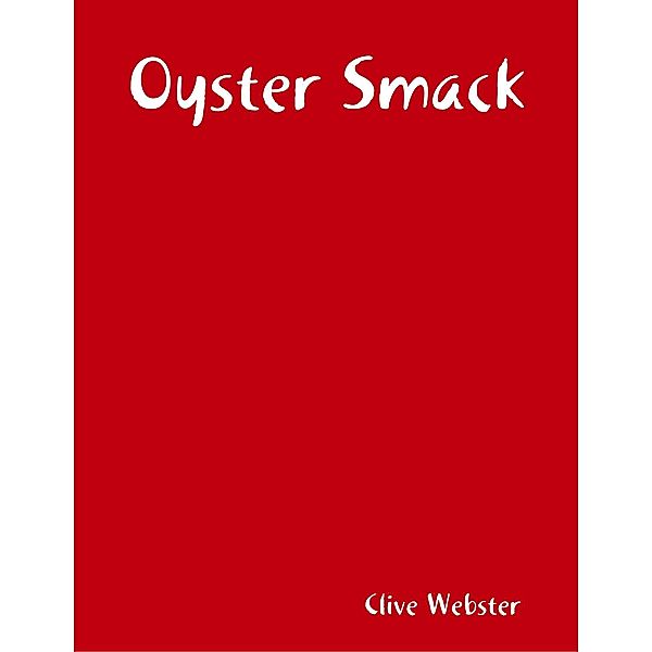 Oyster Smack, Clive Webster